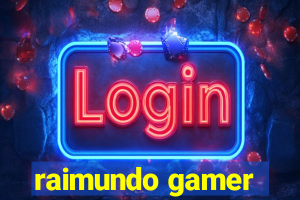 raimundo gamer